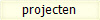 projecten